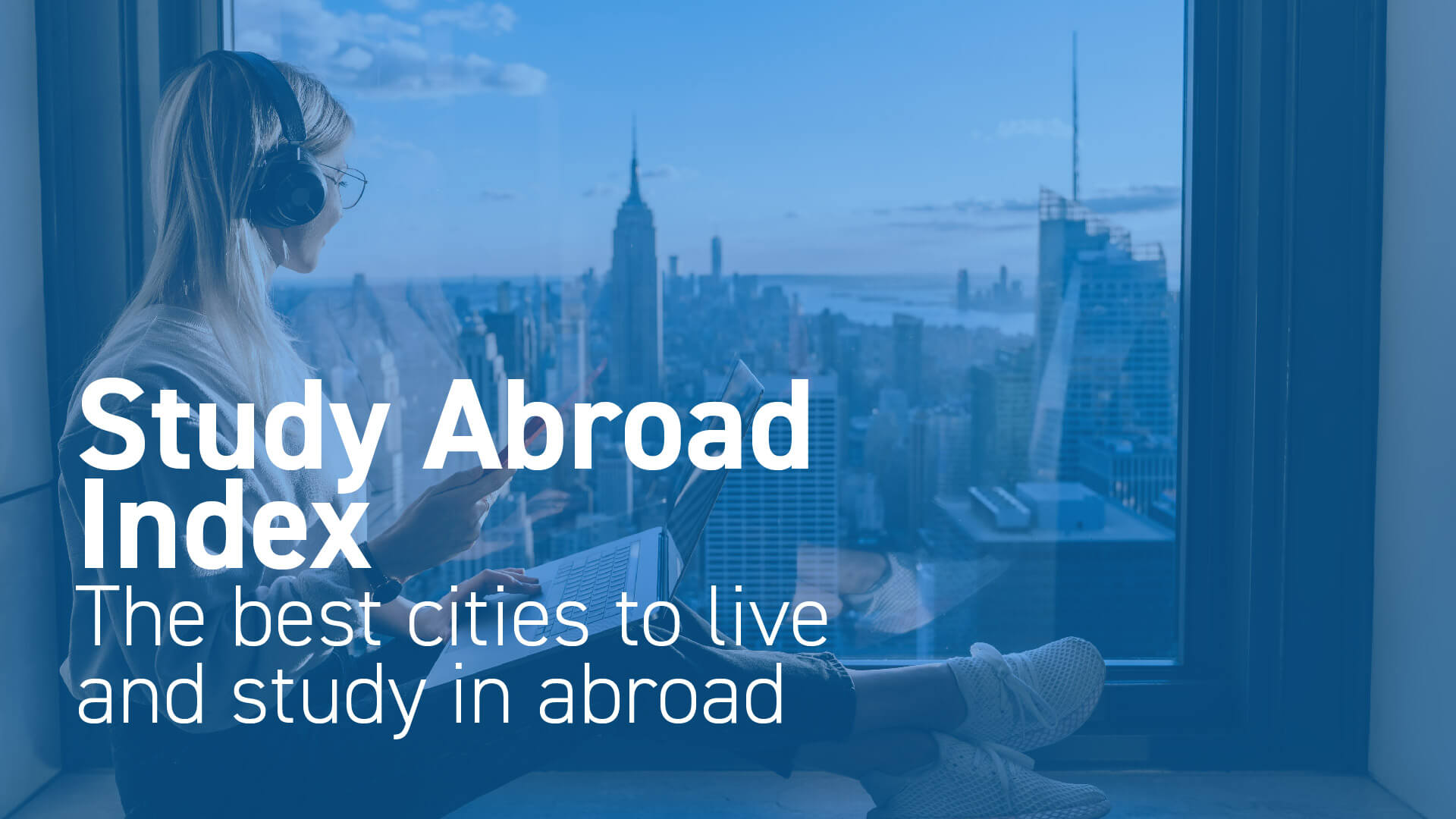 The Best Cities to Live and Study in Abroad